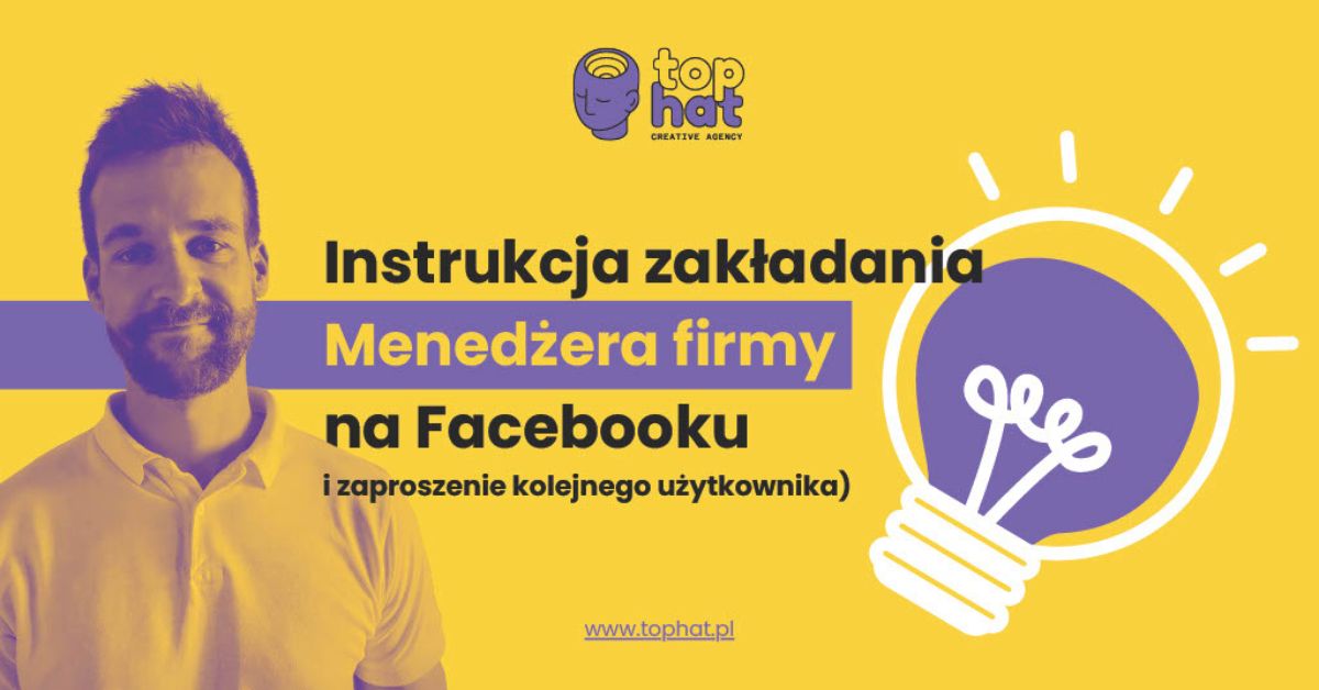 Menedżer firmy na Facebooku – instrukcja zakładania